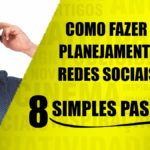 planejamento das redes sociais em 8 simples passos